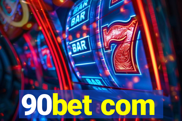 90bet com