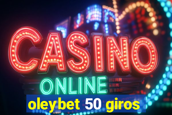 oleybet 50 giros