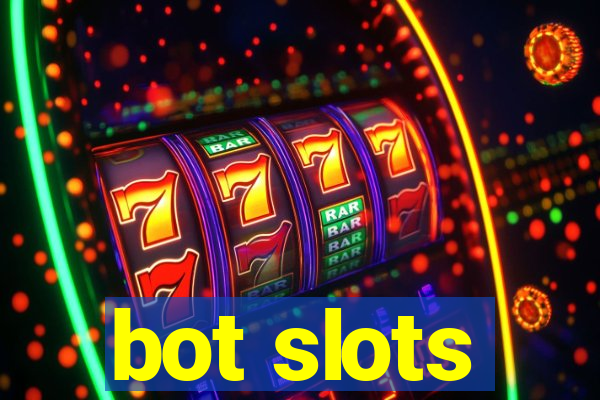 bot slots