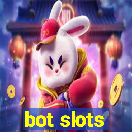 bot slots