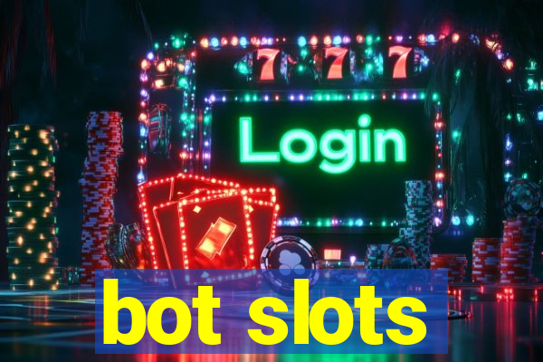 bot slots