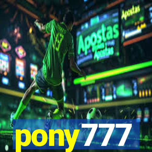 pony777