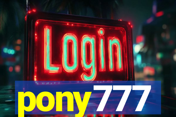 pony777