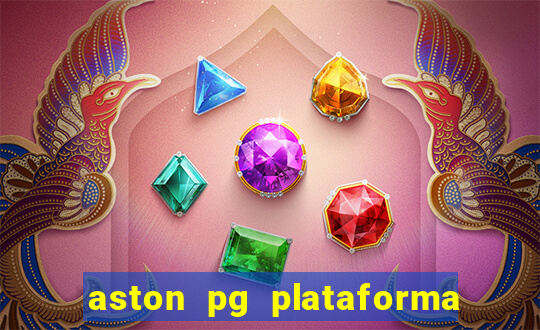 aston pg plataforma de jogos