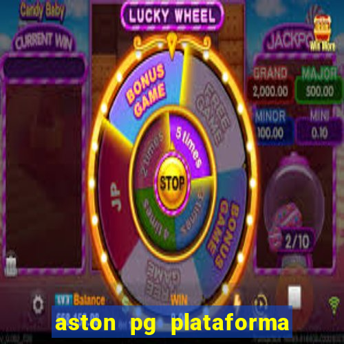 aston pg plataforma de jogos