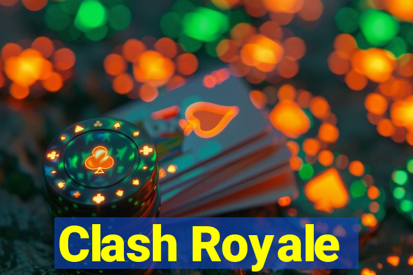 Clash Royale