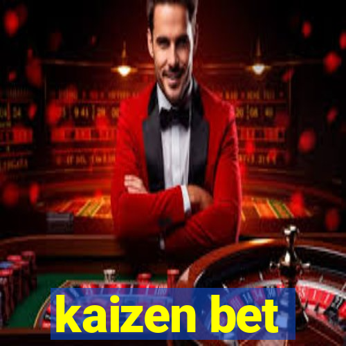 kaizen bet