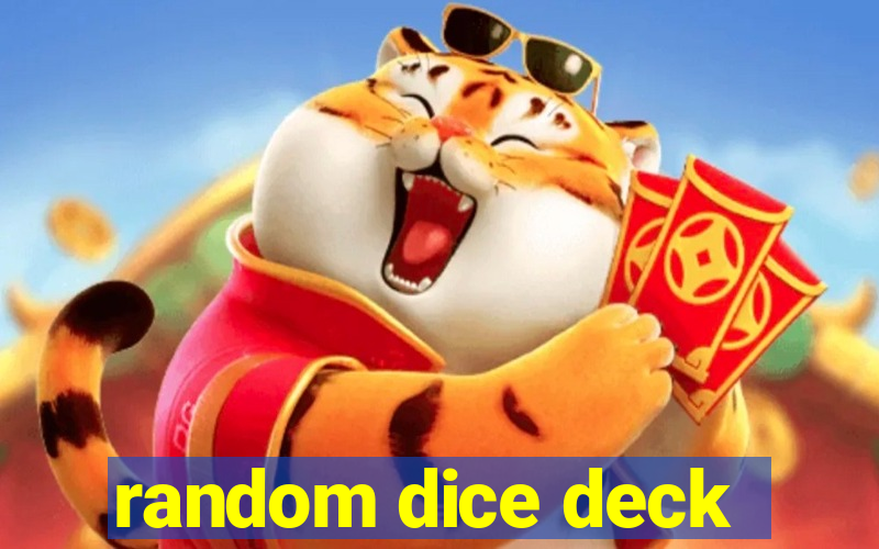 random dice deck