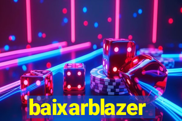 baixarblazer