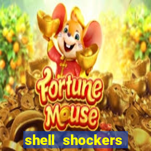 shell shockers unblocked links