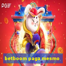 betboom paga mesmo