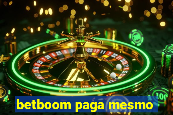 betboom paga mesmo